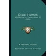 thumbnail image 1 of Good Humor : Or My Uncle, The General V1 (1820) (Paperback), 1 of 1