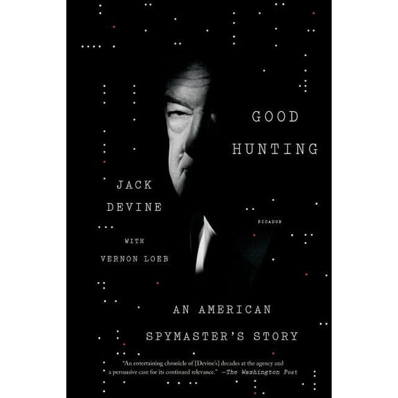 Good Hunting: An American Spymaster's Story, (Paperback)