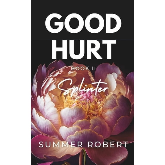 Good Hurt Good Hurt: Splinter, Book 2, (Paperback)