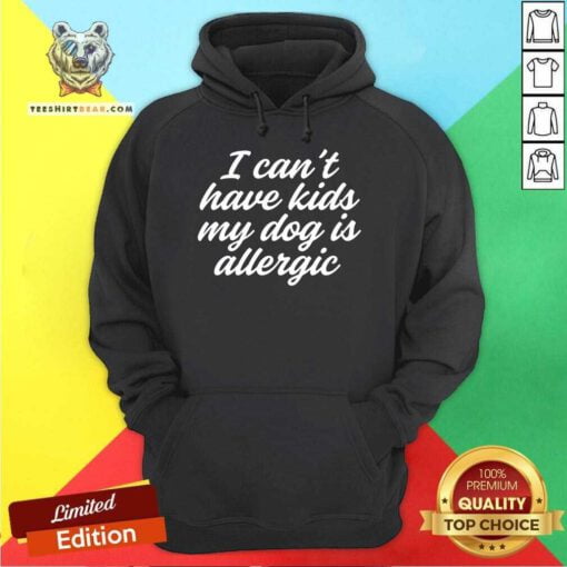 Good I Can’t Have My Dog Is Allergic Dog Mama Mom Hoodie