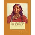 thumbnail image 1 of Good Indian (1912) by B. M. Bower (a Western Clasic), 1 of 1