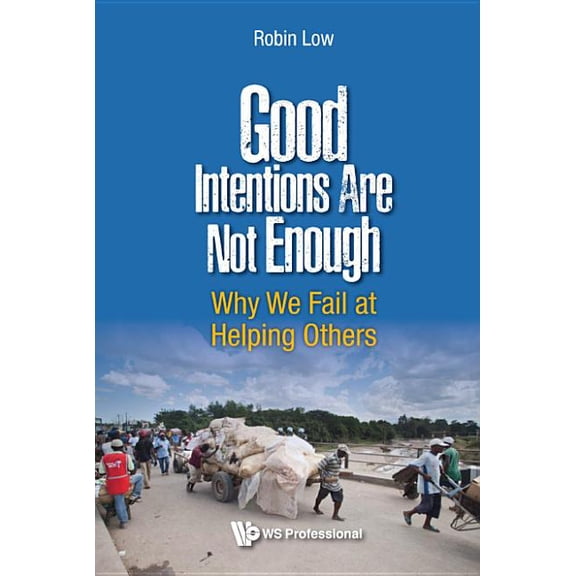 Good Intentions Are Not Enough, (Hardcover)