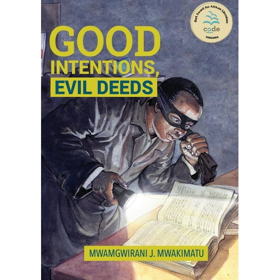 Good Intentions, Evil Deeds, (Paperback)