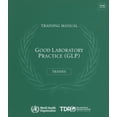 thumbnail image 1 of Good Laboratory Practice Training Manual for the Trainee: A Tool for Training and Promoting Good Laboratory Practice (GLP) Concepts in Disease Endemic Countries (Paperback), 1 of 1