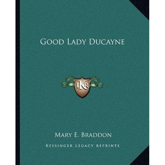Good Lady Ducayne Paperback 1162664681 9781162664682 Mary E. Braddon