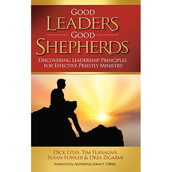Pre-Owned Good Leaders, Good Shepherds (Hardcover) 1932927921 9781932927924
