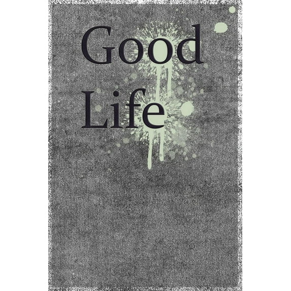 Good Life: Live your life with a smile (Paperback)
