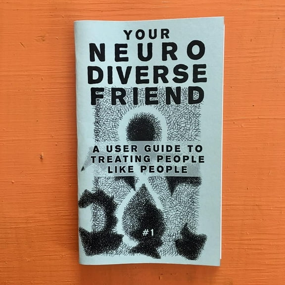 Good Life Neurodivergent Pride #2: A User Guide to Treating People Like People, (Paperback)