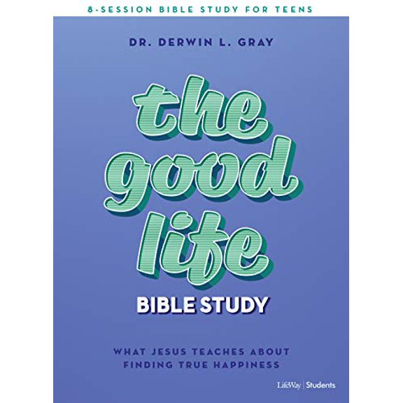 Pre-Owned The Good Life - Teen Bible Study Book: What Jesus Teaches about Finding True Happiness (Paperback) 1087724376 9781087724379