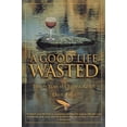 thumbnail image 1 of Pre-Owned Good Life Wasted: Or Twenty Years As A Fishing Guide (Paperback) 1592286313 9781592286317, 1 of 1