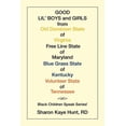 thumbnail image 1 of Good Lil' Boys and Girls from Old Dominion State of Virginia Free Line State of Maryland Blue Grass State of Kentucky Volunteer State of Tennessee: (Black Children Speak Series!) (Paperback), 1 of 1