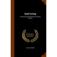thumbnail image 1 of Good-Living : A Practical Cookery-Book for Town and Country (Hardcover), 1 of 1
