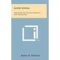 thumbnail image 1 of Good Living : Thoughts on Virtue, Morality and Patriotism (Hardcover), 1 of 1