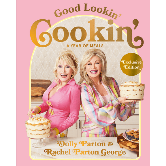 Good Lookin' Cookin': A Year of Meals - A Lifetime of Family, Friends, and Food (Walmart Exclusive) (Hardcover)