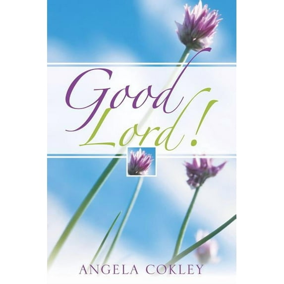 Good Lord!, (Paperback)