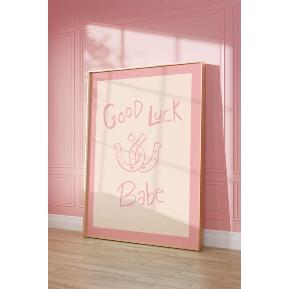 Good Luck Babe Art Poster, Pastel Pink And Cream Wall Art Western Lucky Horseshoe Decor Hand Written Trendy Sage Green Dorm Decor, Unframed Poster Size 8x12 F03.1.15l425