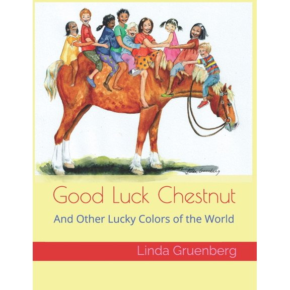 Good Luck Chestnut : And Other Lucky Colors of the World (Paperback)