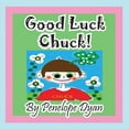 thumbnail image 1 of Good Luck Chuck!, (Paperback), 1 of 1