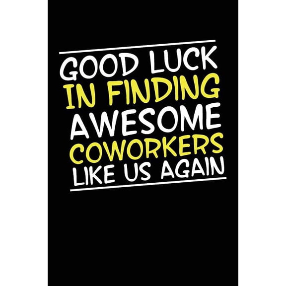 Good Luck In Finding Awesome Coworkers Like Us Again: Coworker farewell gag gift idea. Best gift for former coworkers an