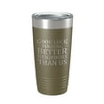 thumbnail image 1 of Good Luck Finding Better Neighbors Than Us Tumbler Funny Moving Away Travel Mug Farewell Gift Insulated Laser Engraved Coffee Cup 20 oz Olive Green, 1 of 1