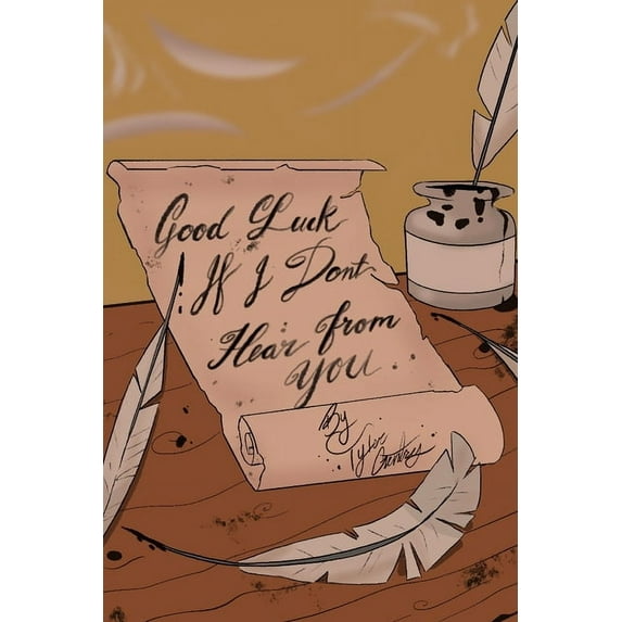 Good Luck If I Don't Hear From You, (Paperback)