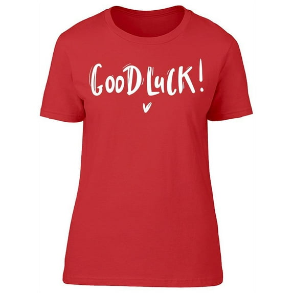 Good Luck, Lettering T-Shirt Women -Image by Shutterstock, Female Large
