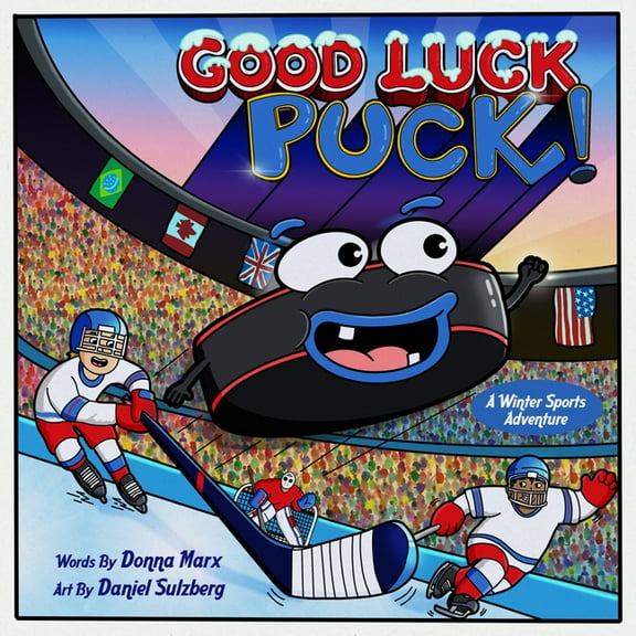 Good Luck, Puck!: A Winter Sports Adventure, (Hardcover)