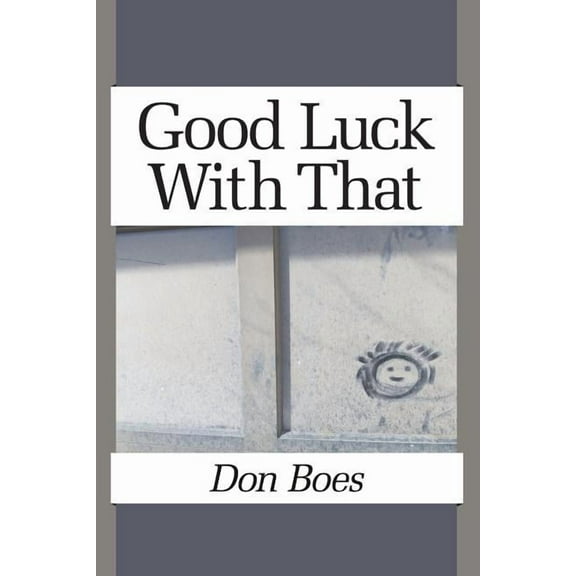 Good Luck With That (Paperback)
