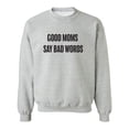 thumbnail image 1 of Good Moms Say Bad Words Crewneck Sweatshirt, 1 of 4
