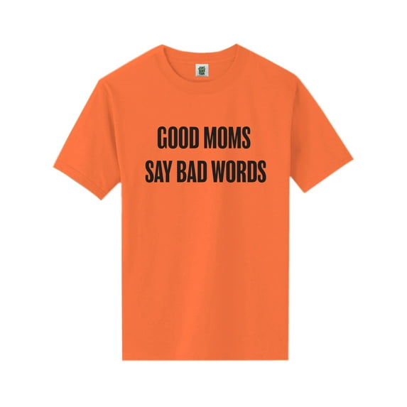 Good Moms Say Bad Words Short Sleeve Neon T-Shirt