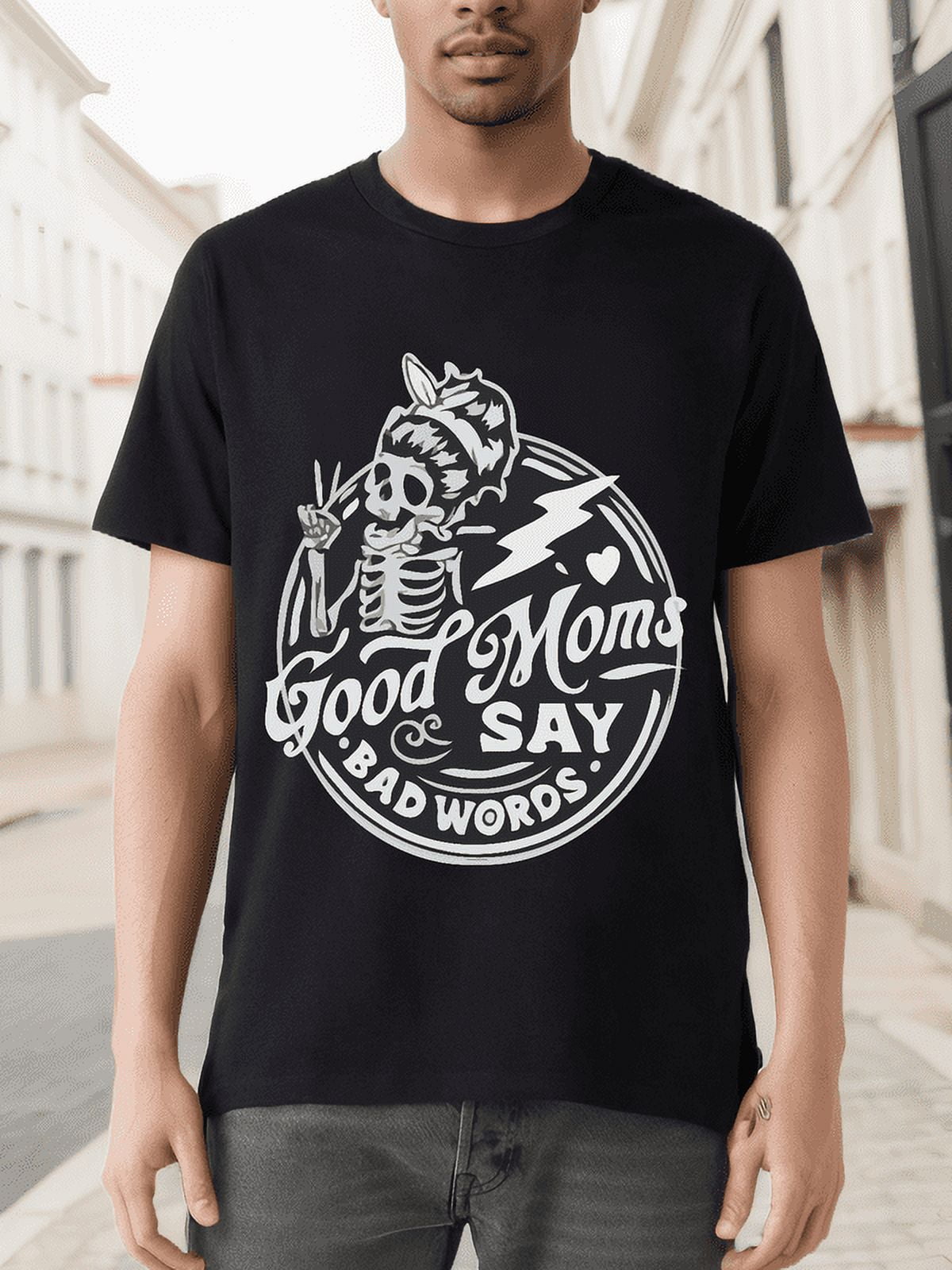 Good Moms Say Bad Words T-Shirt - Double-Sided Print, Unisex Cotton Tee, Perfect for Edgy Moms and Parent Humor Enthusiasts