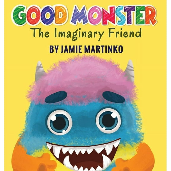 Good Monster: The Imaginary Friend, (Hardcover)