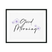 Good Morning 11 x 14 UNFRAMED Print Cute Typography Wall Art
