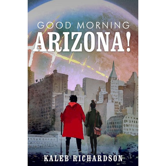 Good Morning, Arizona! (Paperback)
