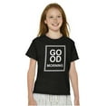 thumbnail image 1 of Good Morning Awake Fashion Stylish Girls Kids T Shirt Tees Teen Brisco Brands S, 1 of 6