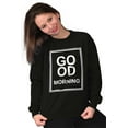 thumbnail image 1 of Good Morning Awake Fashion Stylish Women Crewneck Sweatshirt Brisco Brands X, 1 of 6
