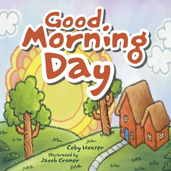Good Morning Day, (Paperback)