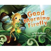 Good Morning Firefly, Hardcover