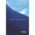 thumbnail image 1 of Pre-Owned Good Morning God: A 21-day devotional to help jump-start your day Paperback, 1 of 1