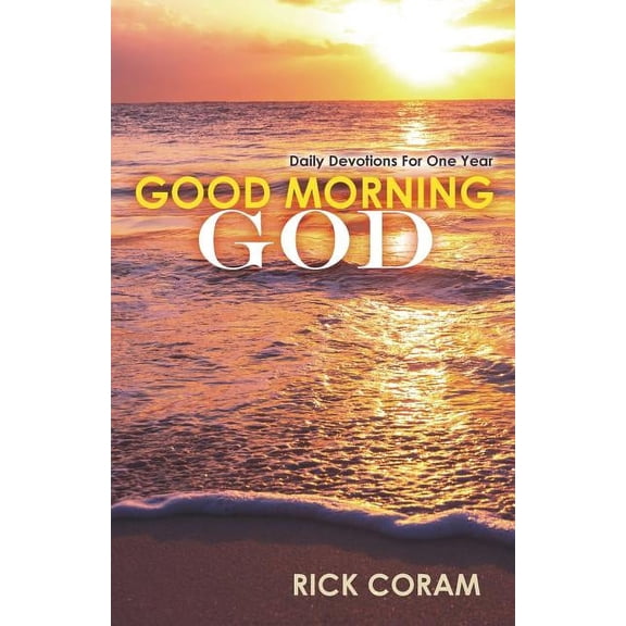 Good Morning God: Daily Devotions For One Year, (Paperback)
