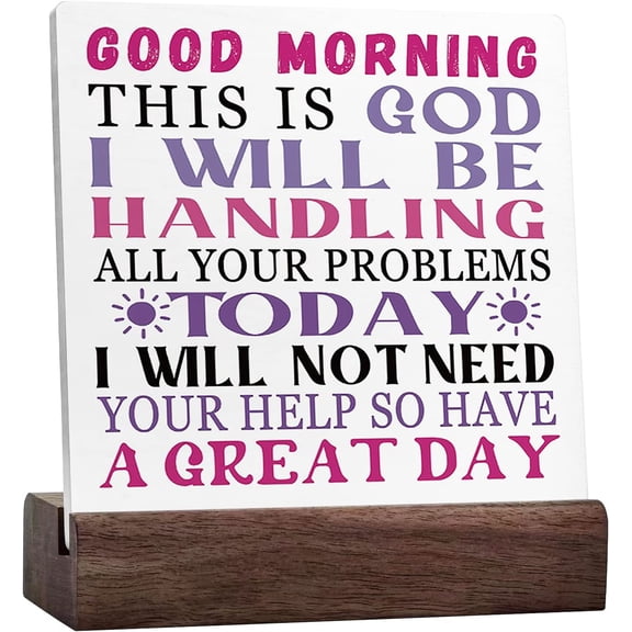 Good Morning This Is God I Will Be Handling Christian Modern Sign Desk Decor,Inspirational Quotes Ceramic Desk Sign Desk Decorations For Christian Home Bedroom Girls Room Office Shelf Table Decor