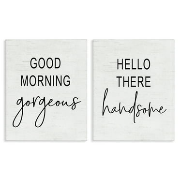 Good Morning Gorgeous Hello There Handsome Romantic Phrases 16 in x 20 in Drawing Canvas Art Print, by Stupell Home Décor Set of 2
