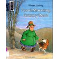 thumbnail image 1 of Pre-Owned Good Morning, Granny Rose : An Arkansas Folktale (Hardcover) 9780399219504, 1 of 1