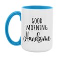 thumbnail image 1 of Good Morning Handsome Mug, Valentine's Day Mug For Handsome Lover, 11Oz Or 15Oz Ceramic Coffee Cup, 1 of 9