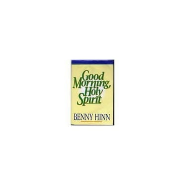 Pre-Owned Good Morning, Holy Spirit (Hardcover) 0840731817 9780840731814