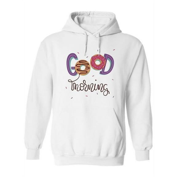 Good Morning. Hoodie Women -Image by Shutterstock, Female 3X-Large