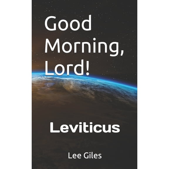Good Morning, Lord!: Good Morning, Lord! : Leviticus (Series #3) (Paperback)