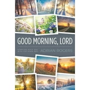 Good Morning, Lord Starting Each Day with the Risen Son, Paperback