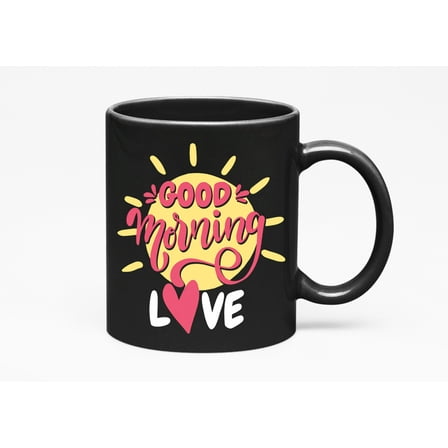 Good Morning Love., Black 11oz Ceramic Mug