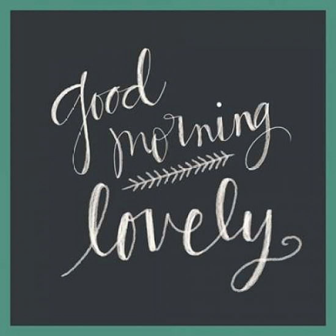 Good Morning Lovely Canvas Art - Katie Doucette (24 x 24)